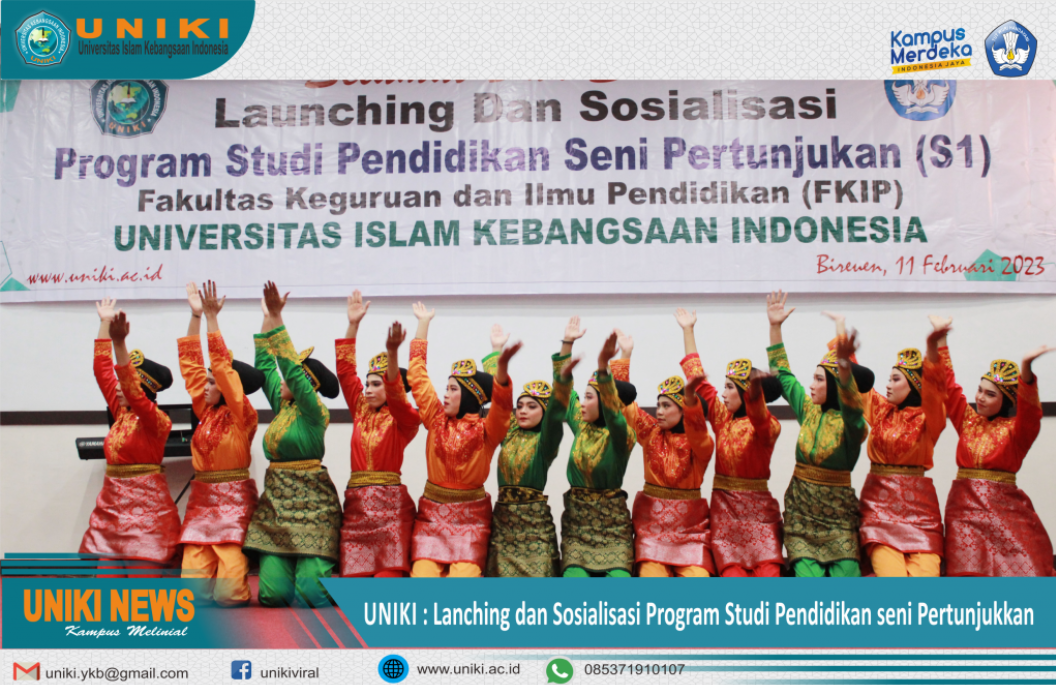 UNIKI FKIP : Launcing dan Sosialisasi Program Studi Pendidikan Seni Pertunjukan